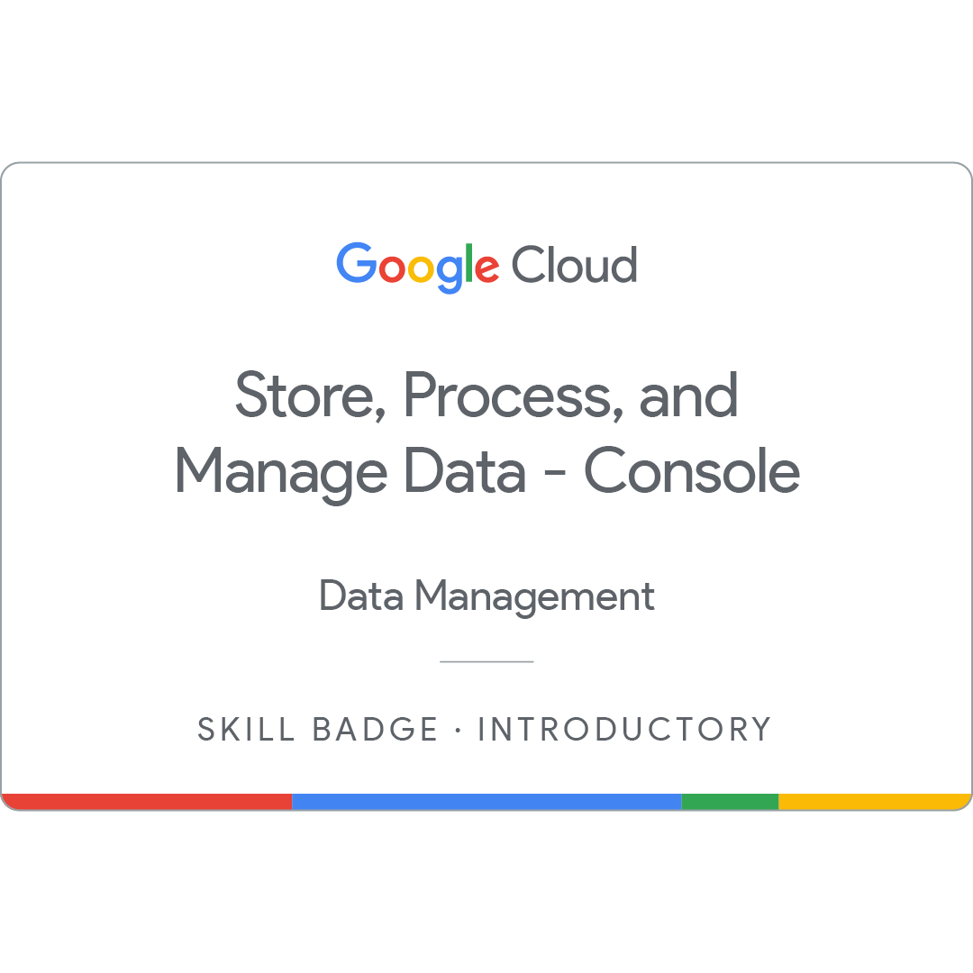 Store, Process, and Manage Data on Google Cloud